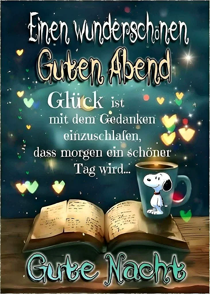 Ein emotionales Gute-Nacht-Bild mit einem offenen Buch, einer blauen Tasse mit Snoopy und leuchtenden Herzen vor einem funkelnden, dunkeltürkisen Himmel. Der Text wünscht einen wunderschönen Abend und formuliert eine positive Definition von Glück für die Nacht.