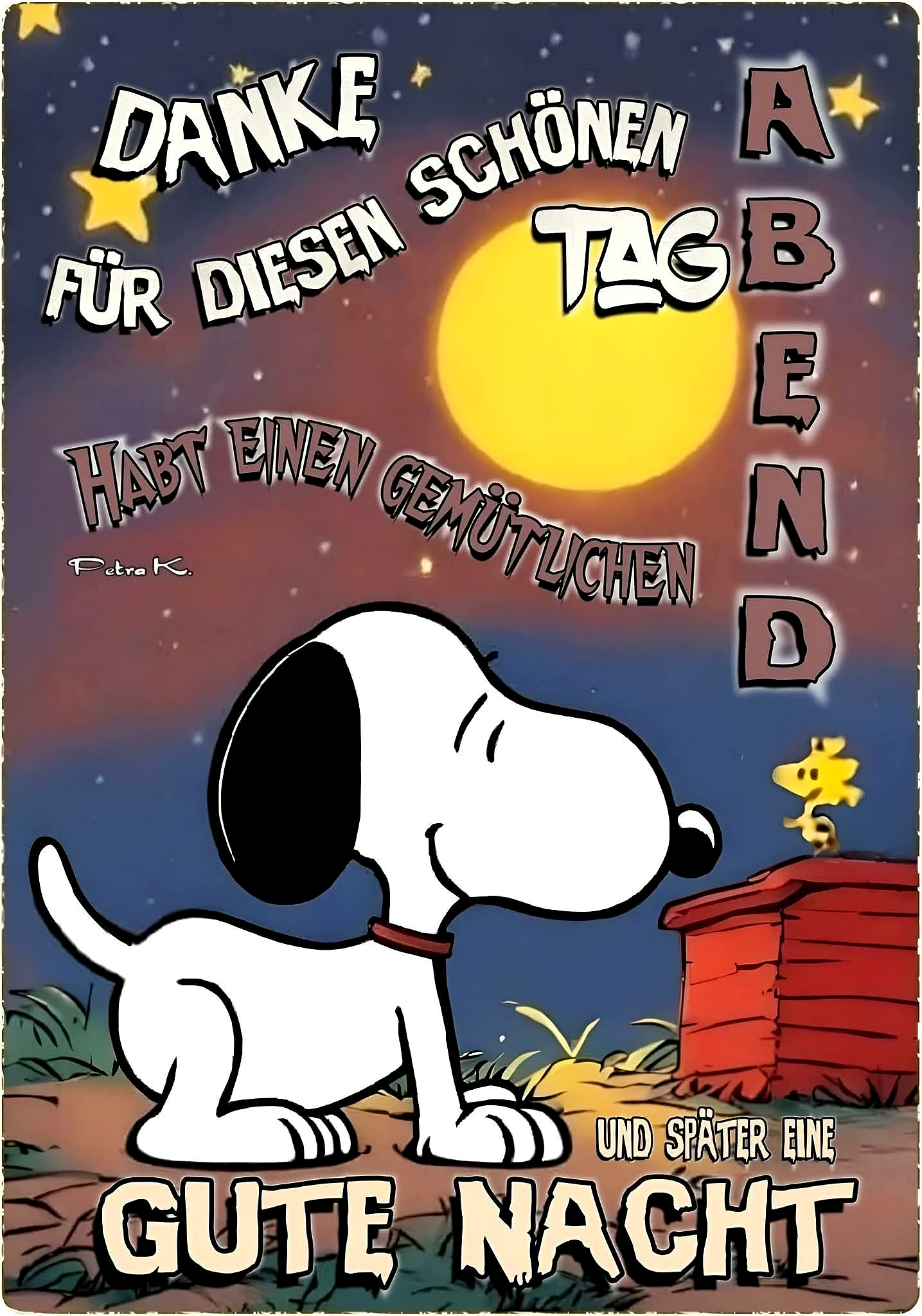 Ein charmantes Gute-Nacht-Bild mit dem lachenden Snoopy vor seiner roten Hundehütte. Woodstock sitzt obenauf. Ein leuchtender Vollmond und funkelnde Sterne erhellen den dunklen Nachthimmel. Das Bild vermittelt Dankbarkeit und Gemütlichkeit für einen schönen Abend.