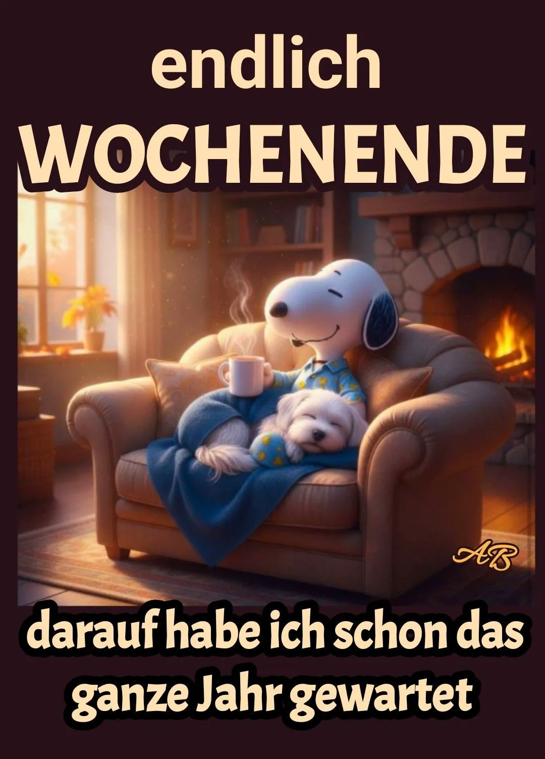 Endlich Wochenende! Mach es dir gemütlich und teil diesen Gruß!
