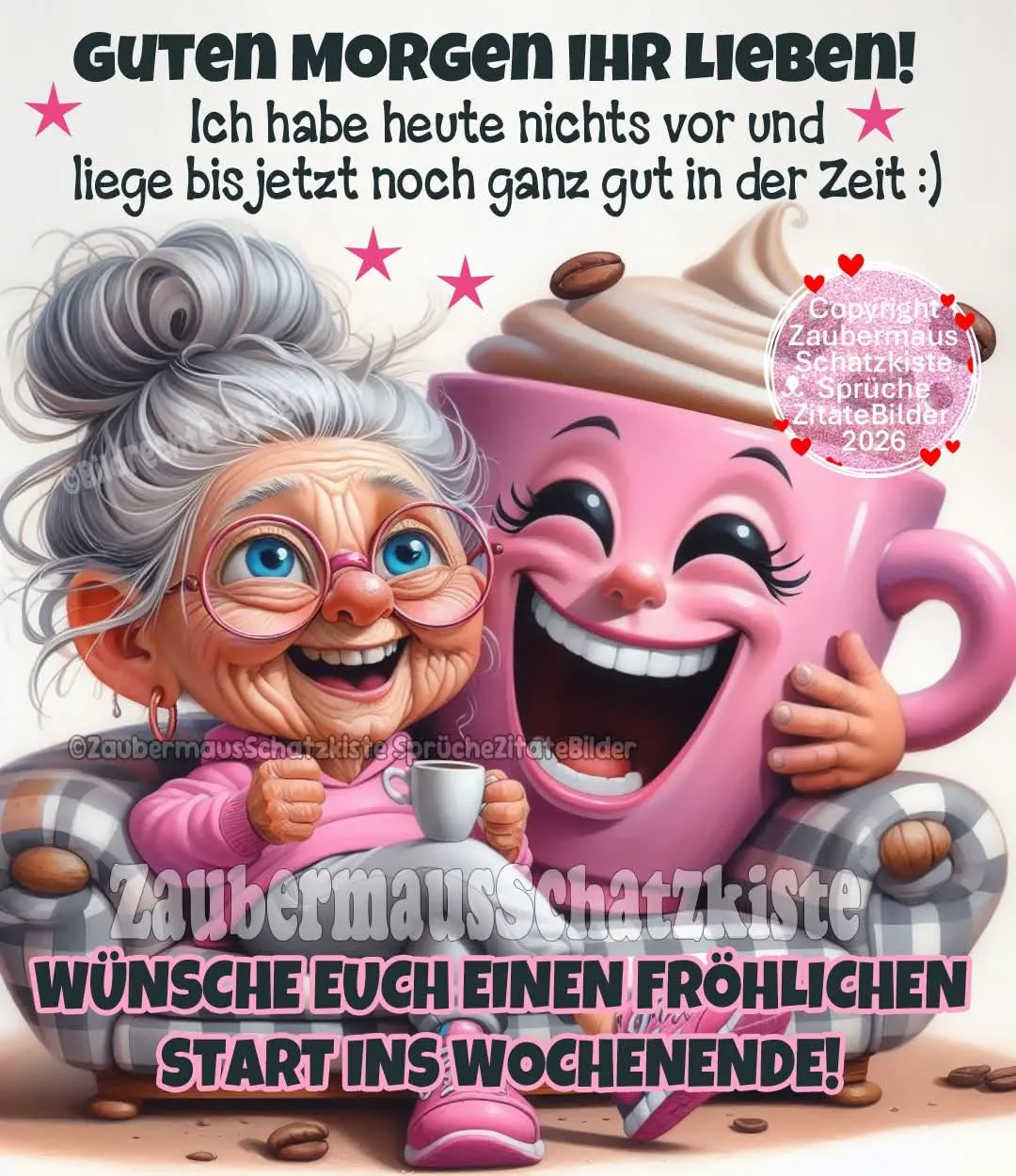 Guten Morgen & Happy Wochenende: Lustiger Gruß für einen tollen Start!