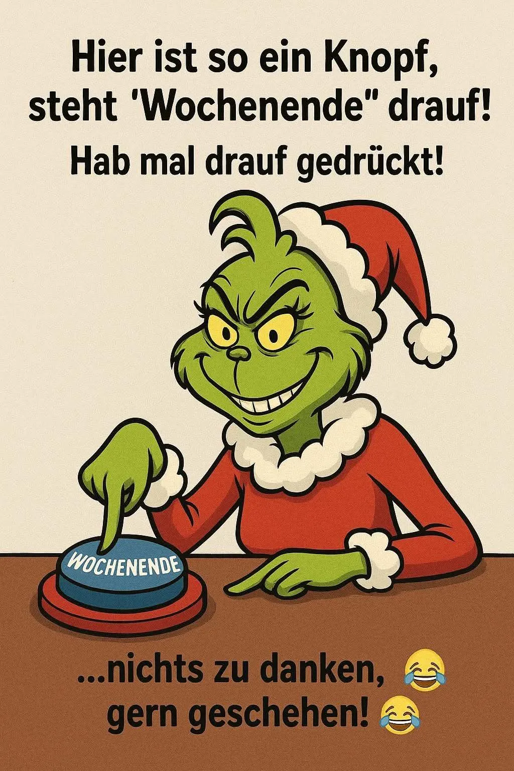 Knopf fürs Wochenende drücken - Frohe Ruhezeit!
