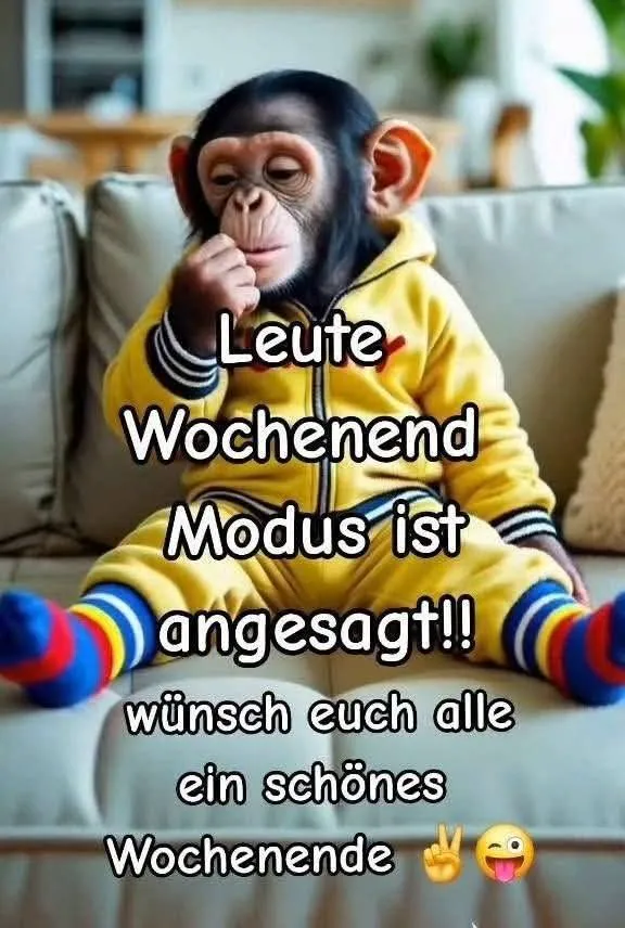 Wochenend-Modus: Affenstarke Grüße für ein schönes Wochenende!