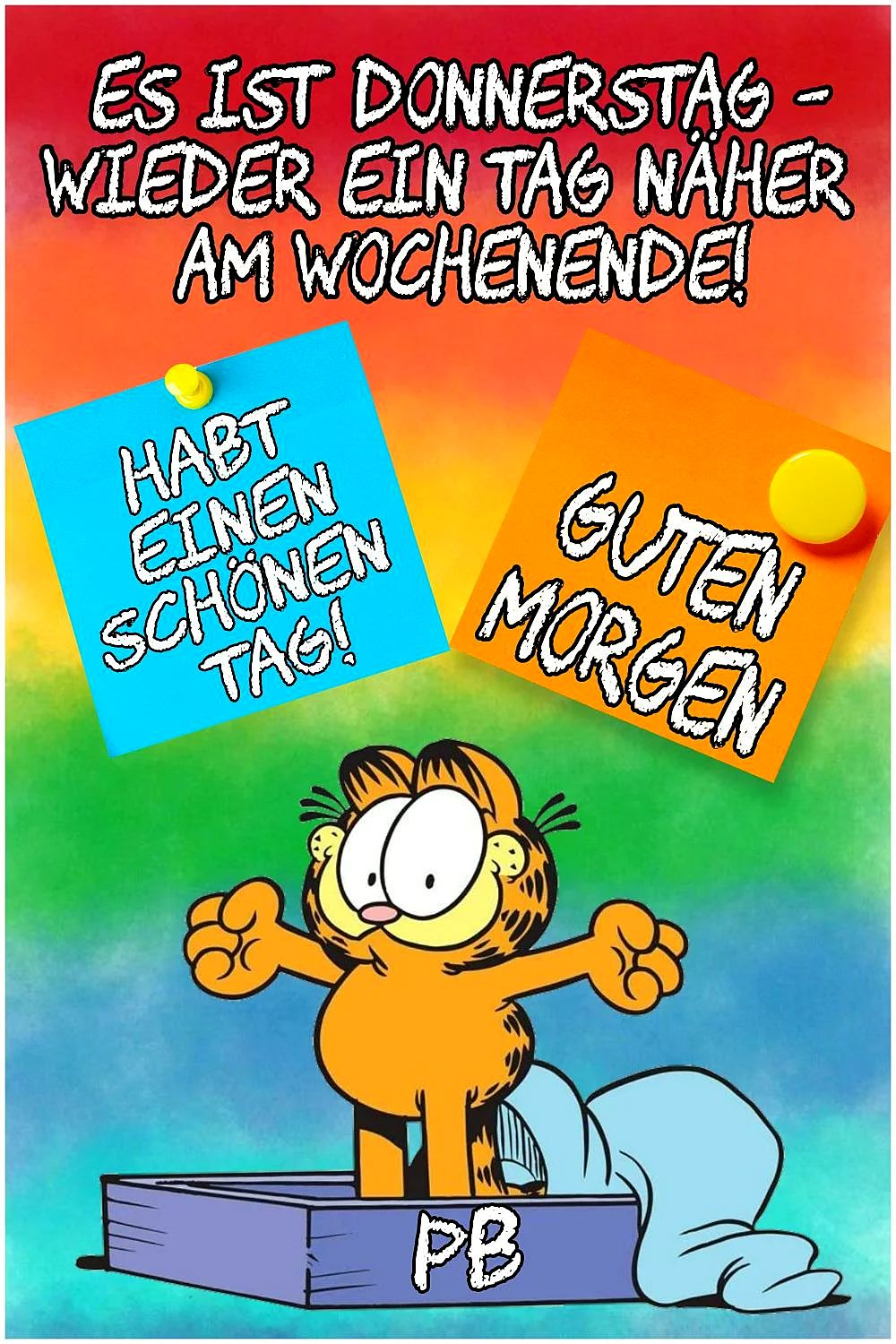 Ein cartoon-artiges Bild von Garfield, der auf einem Bett liegt und zwei Notizen in den Farben Blau und Orange mit den Texten 'Habt einen schönen Tag!' und 'Guten Morgen' in der Luft hält. Der Hintergrund ist ein farbenfroher, regenbogenartiger Farbverlauf.