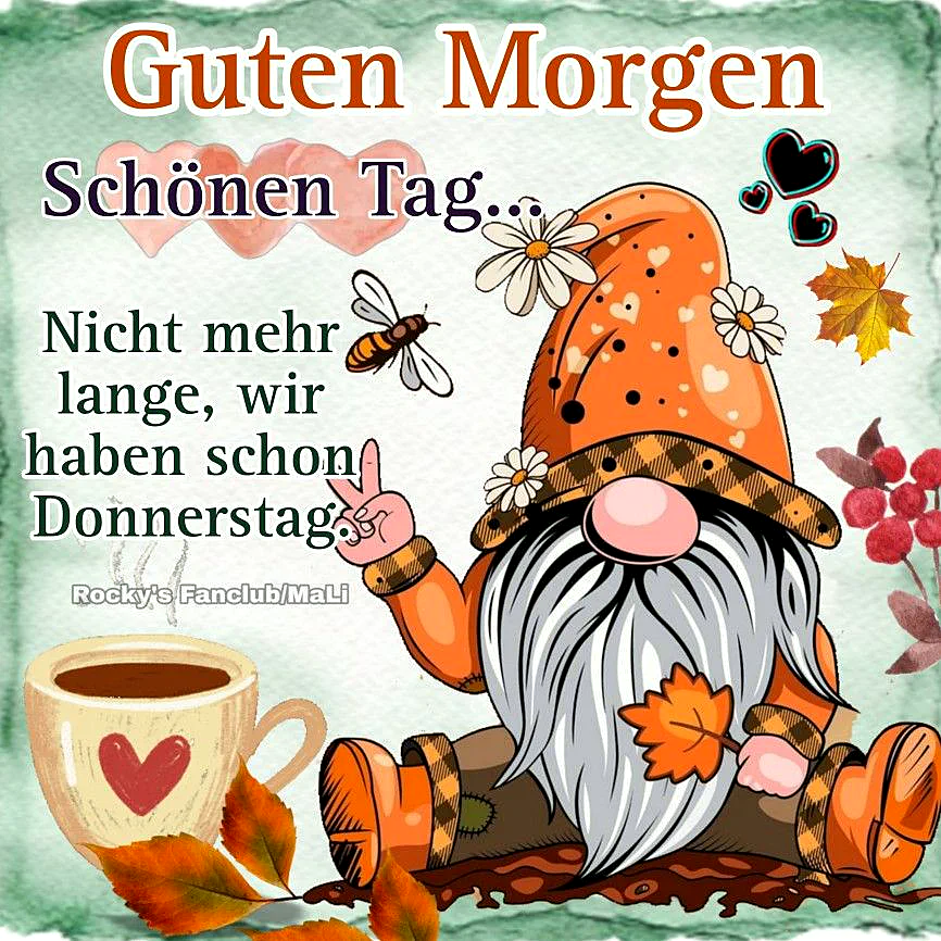Donnerstag-Gruß: Fast Wochenende!