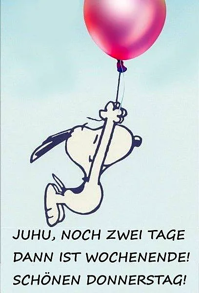 Donnerstag-Gruß: Noch zwei Tage bis zum Wochenende!