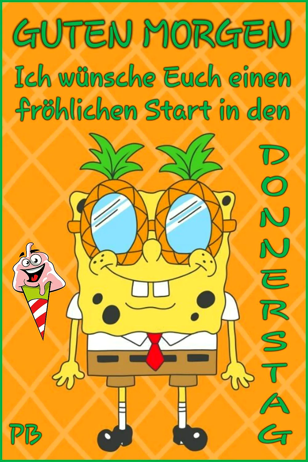 Lustiger SpongeBob Schwammkopf mit Ananas-Sonnenbrille und lachendem Eis auf leuchtend orangem Hintergrund. Das Cartoon-Motiv vermittelt fröhliche Morgenstimmung und Donnerstag-Vorfreude, bereit für den nahen Wochenendanfang.