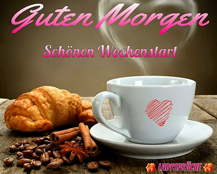 Ein herzlicher Guten Morgen für deinen guten Wochenstart!