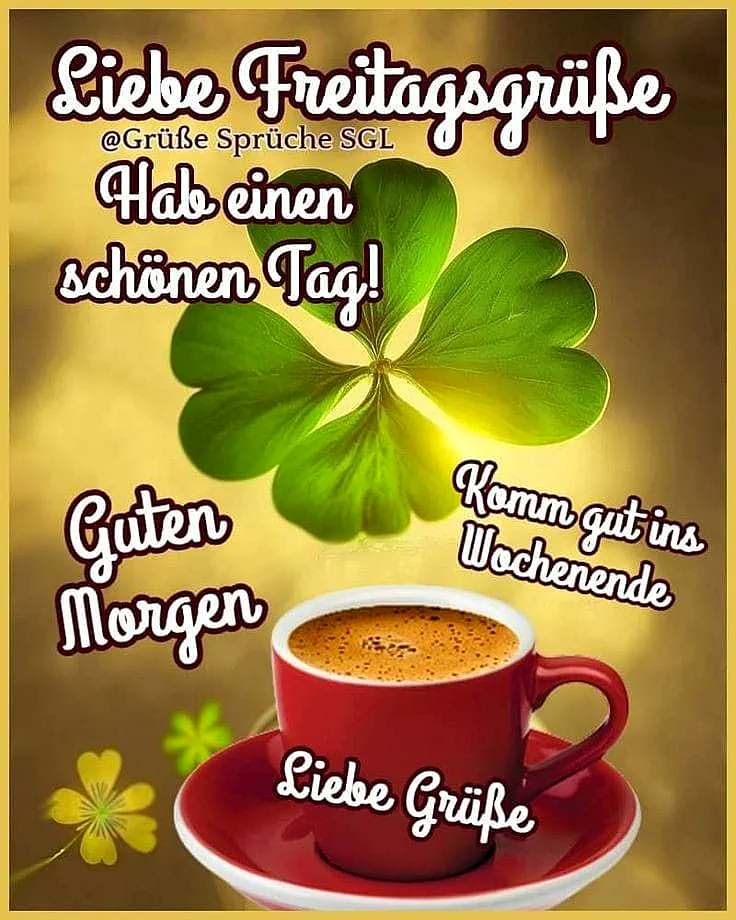 Freitagsgrüße mit Kaffee und Glück