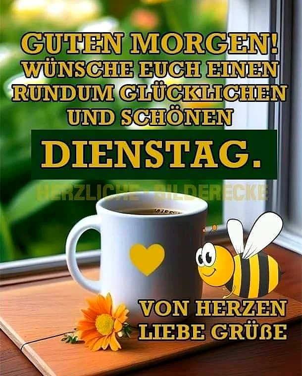 Eine Tasse Kaffee mit gelbem Herz steht auf einem Holzbrett neben einer orangefarbenen Blüte. Eine lächelnde Biene fliegt daneben. Textgrüße wünschen einen schönen Dienstag. Die Szene strahlt Ruhe und Freundlichkeit aus.