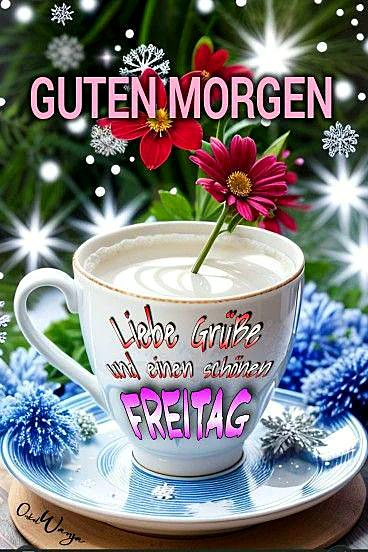 Guten Morgen! Schönen Freitag Bilder zum Teilen