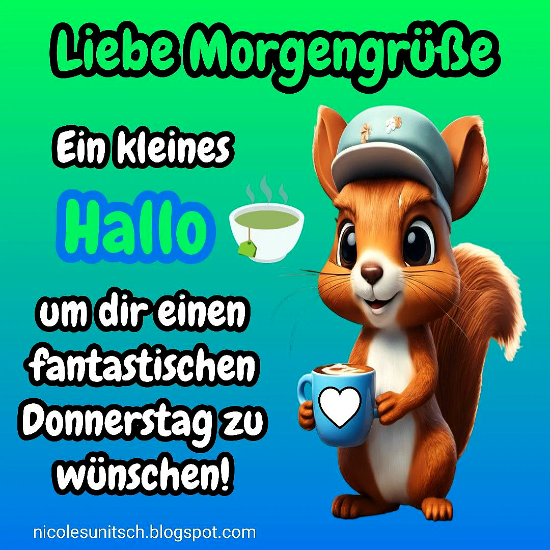 Liebe Morgengrüße für einen tollen Donnerstag
