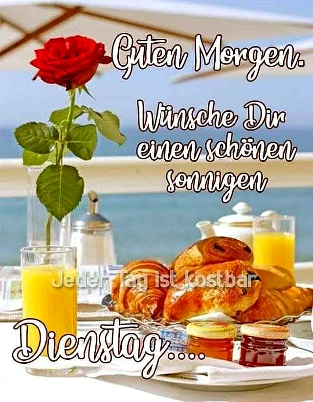 Schönen Dienstagmorgen - Sonnige Grüße für einen perfekten Tag