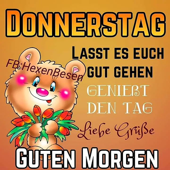 Schönen Donnerstag! Spüre die Wochenend-Vorfreude – Dein Tag zum Strahlen.