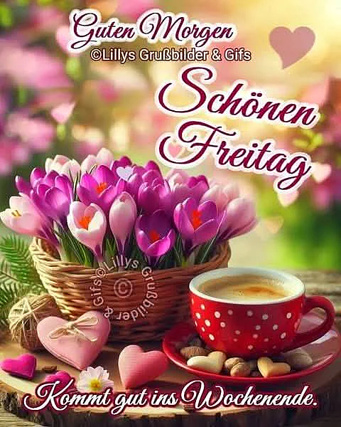 Schönen Freitag! Guten Morgen - Endlich Wochenende