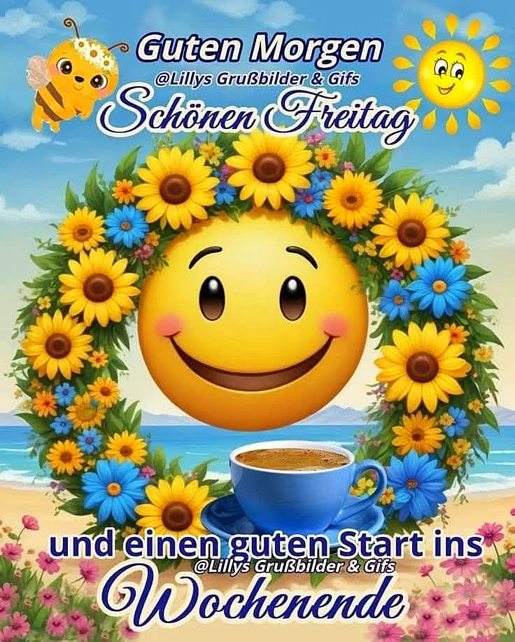 Schönen Freitag! Guten Morgen & guten Start ins Wochenende