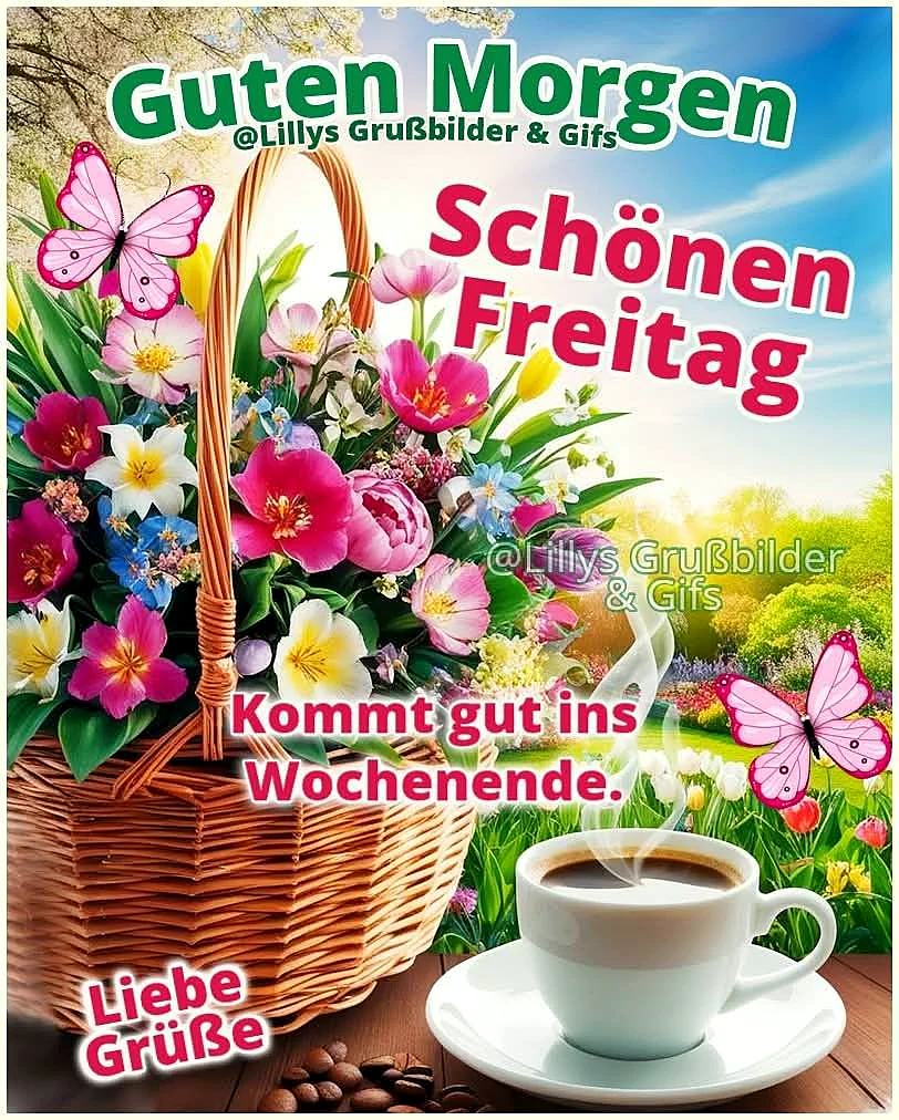 Schönen Freitag! Guten Morgen, kommt gut ins Wochenende