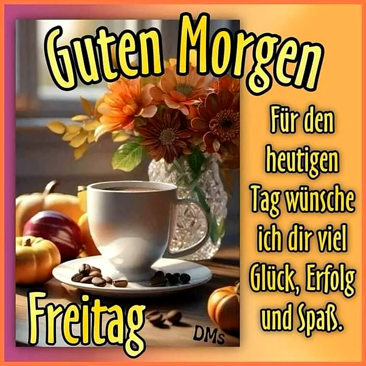 Schönen Freitag! Guten Morgen mit viel Glück und Erfolg