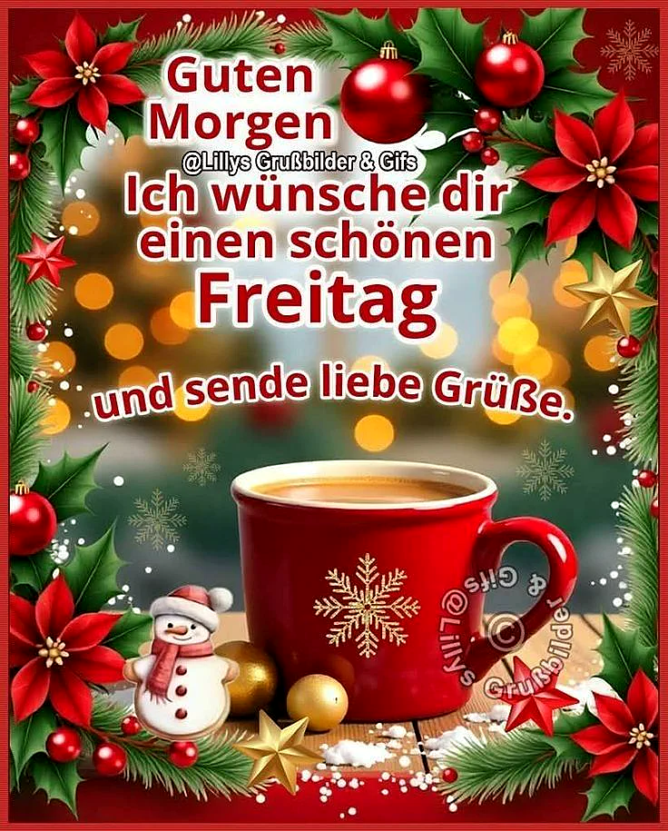 Schönen Freitag! Guter Start in den Tag mit lieben Grüßen