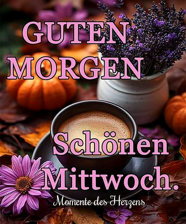 Schönen Mittwoch Bilder - Guten Morgen Gruß für WhatsApp