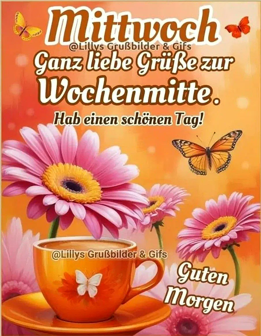 Schönen Mittwoch! Liebe Grüße zur Wochenmitte