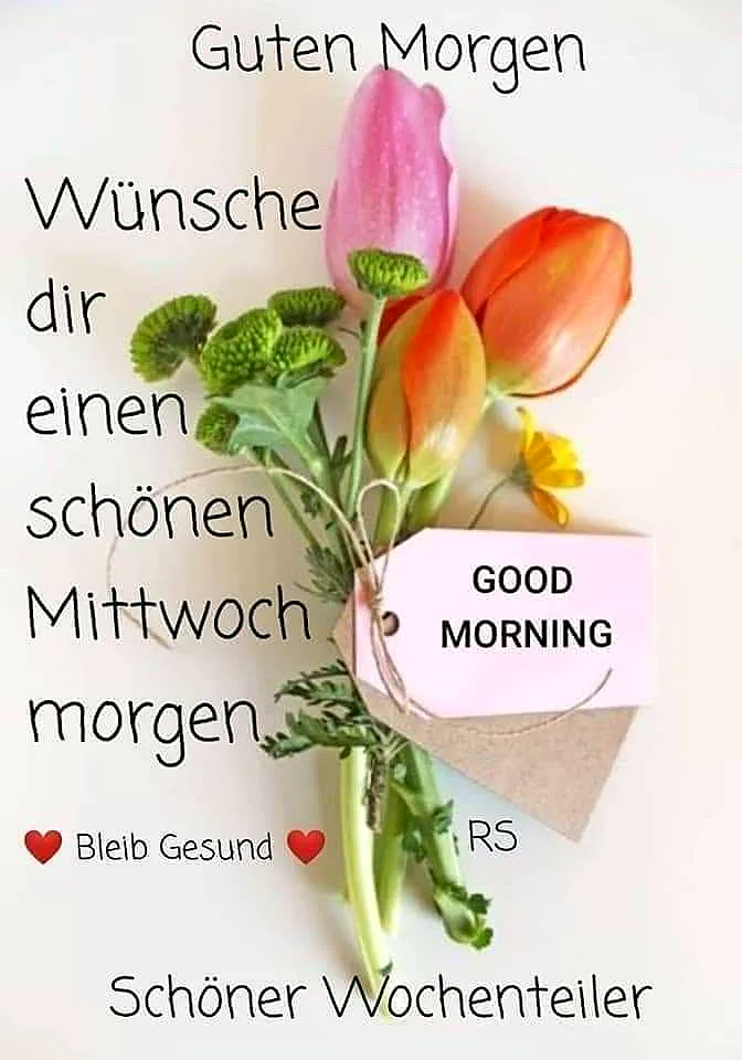 Schönen Mittwoch Morgen - Guten Morgen Wünsche