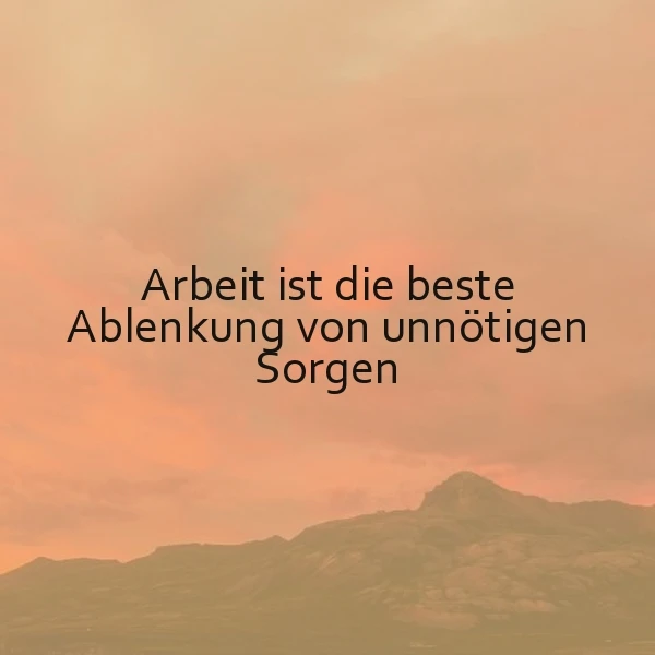 Die heilende Kraft der Arbeit: Ablenkung von unnötigen Sorgen