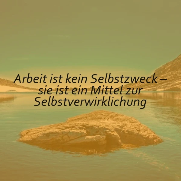 Selbstverwirklichung durch Arbeit: Ein Weg zum persönlichen Wachstum