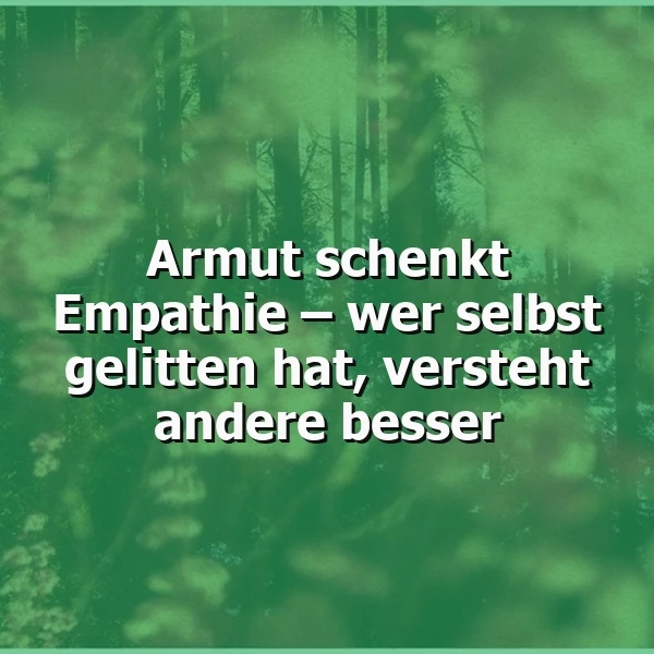 Tiefgründige Weisheit: Warum Leid Empathie schenkt und Verständnis wachsen lässt