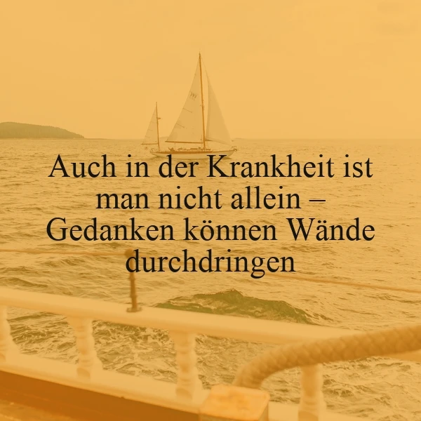 Trost in Krankheit: Gedanken durchdringen Grenzen.