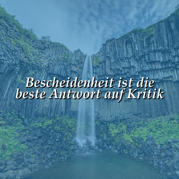 Kritik? Einfach lächeln! Bescheidenheit ist die beste Antwort.