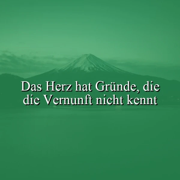 Die geheimen Gründe des Herzens