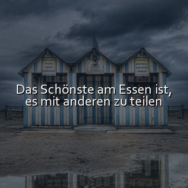 Das Schönste am Essen: Wenn wir es mit Herzensmenschen teilen.