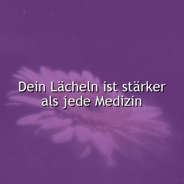 Ein Lächeln, das heilt: Die stärkste Medizin