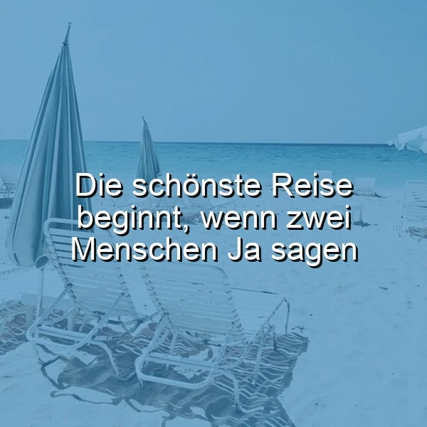 Die schönste Reise: Wenn zwei Seelen Ja sagen und Liebe beginnt