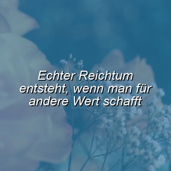 Reichtum neu definiert: Schaffe Wert und werde wirklich reich!