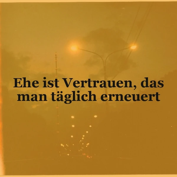Täglich erneuern: Die Kunst des Vertrauens in der Ehe