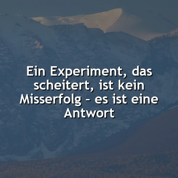Ein gescheitertes Experiment? Nein, es ist eine Antwort