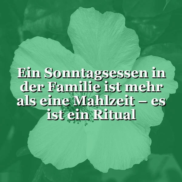 Sonntagsessen in der Familie: Mehr als nur eine Mahlzeit