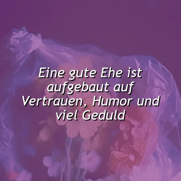 Die Basis für eine glückliche Ehe