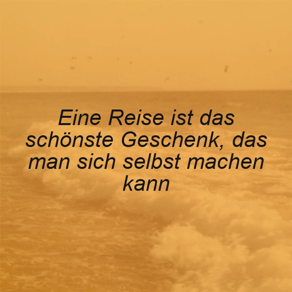 Das ultimative Geschenk für dich selbst: Eine Reise