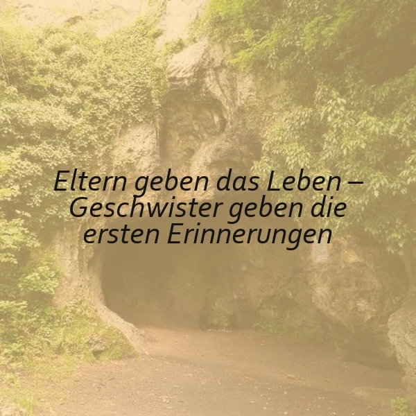 Erinnerungen, die ein Leben lang bleiben