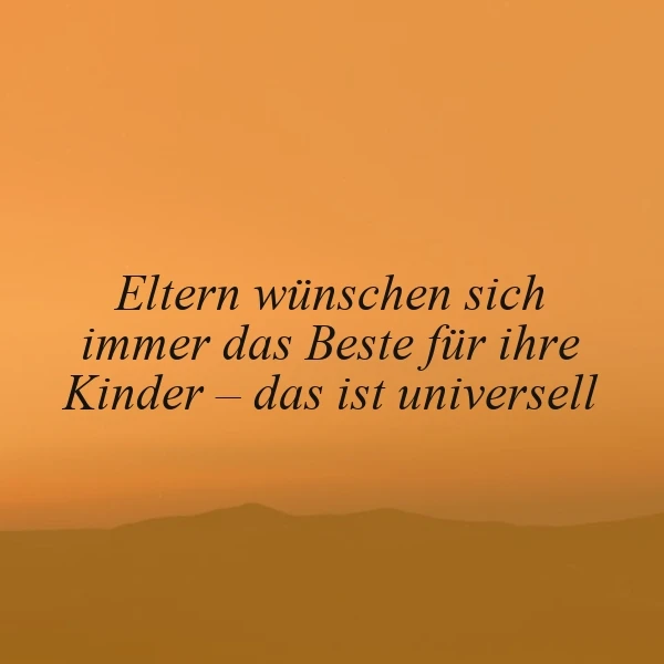 Ein universeller Bund: Warum Eltern stets das Beste für ihre Kinder wünschen