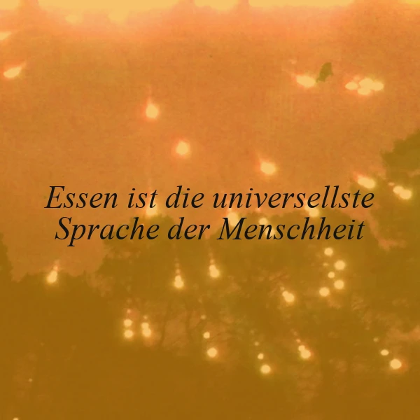Essen verbindet: Eine herzerwärmende Weisheit über die universellste Sprache