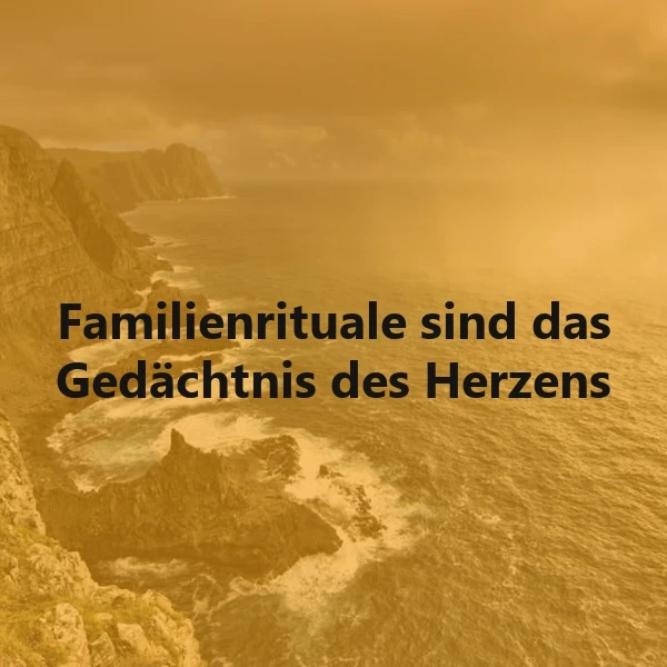 Familienrituale - das Gedächtnis unseres Herzens