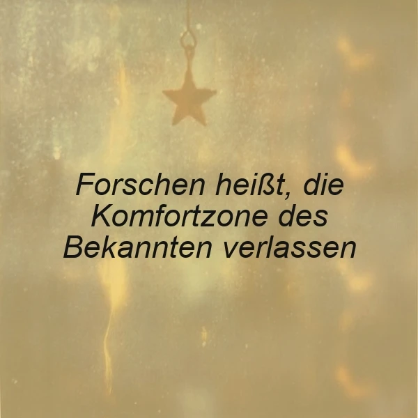 Die Komfortzone verlassen: Forschen und entdecken