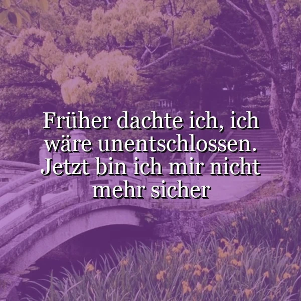 Bin ich unentschlossen oder einfach nur unsicher?