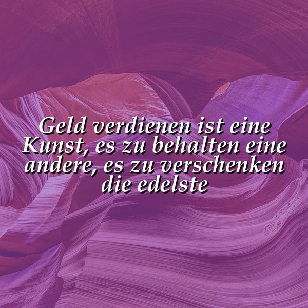 Die edelste Kunst: Geld verschenken. Wahre Weisheit über Reichtum.
