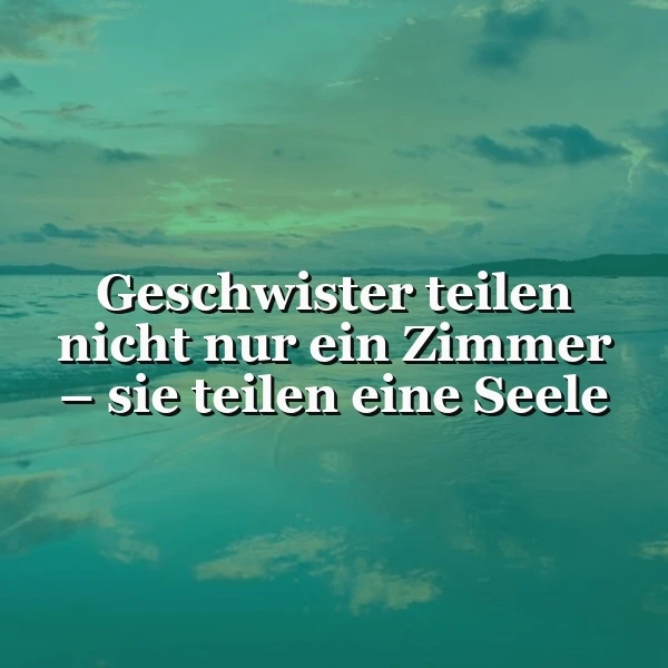 Geschwisterliebe: Sie teilen mehr als nur ein Zimmer