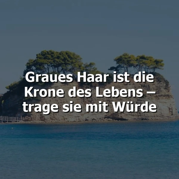 Die Krone des Lebens: Graues Haar mit Würde tragen