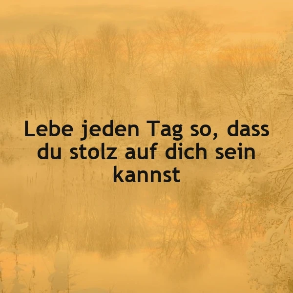 Stolz auf dich selbst: Lebe jeden Tag mit Selbstachtung